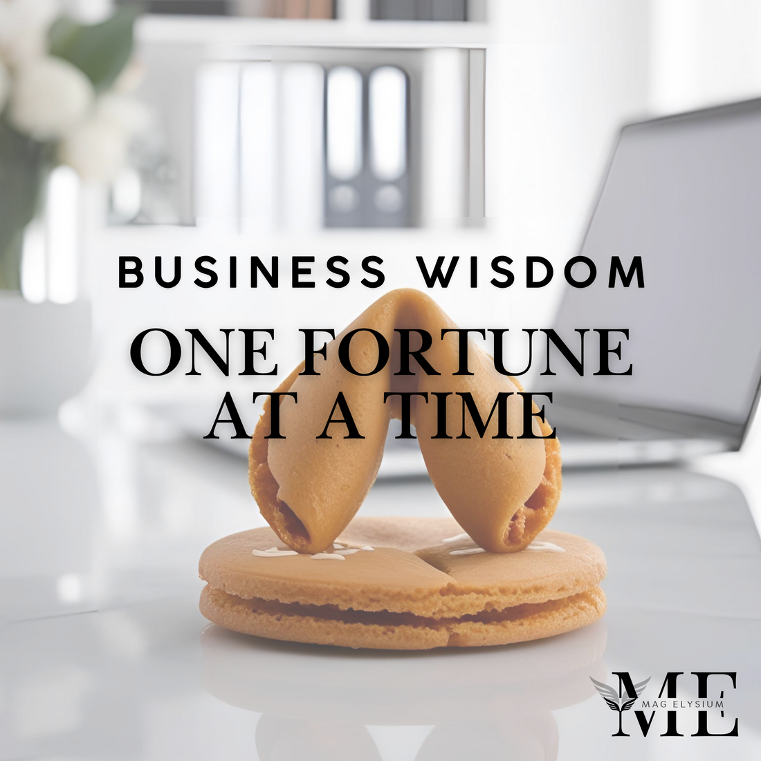 If Business Advice Came in Fortune Cookies…